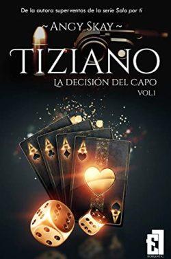 Tiziano:  La  decisión  del  Capo  |  Angy  Skay