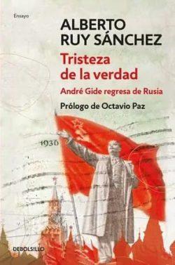 Tristeza  de  la  verdad  |  Alberto  Ruy  Sánchez
