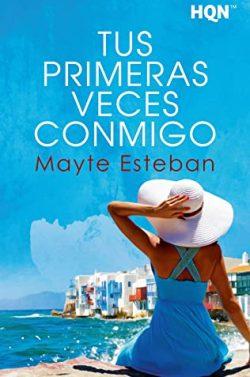 Tus  primeras  veces  conmigo  |  Mayte  Esteban
