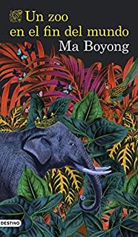 Un  zoo  en  el  fin  del  mundo  |  Ma  Boyong