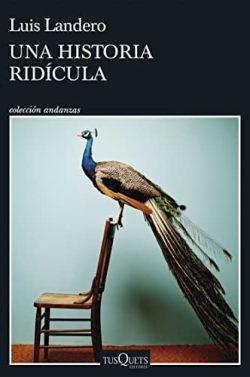Una  historia  ridícula  |  Luis  Landero