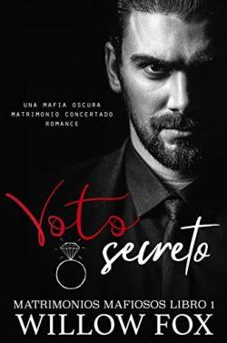 Voto  Secreto  (Matrimonios  Mafiosos  1)  |  Willow  Fox