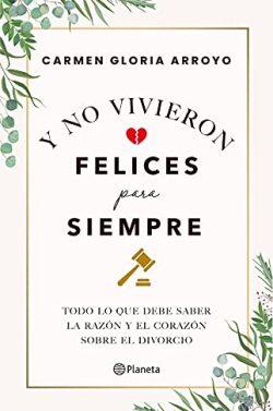 Y  no  vivieron  felices  para  siempre  |  Carmen  Gloria  Arroyo